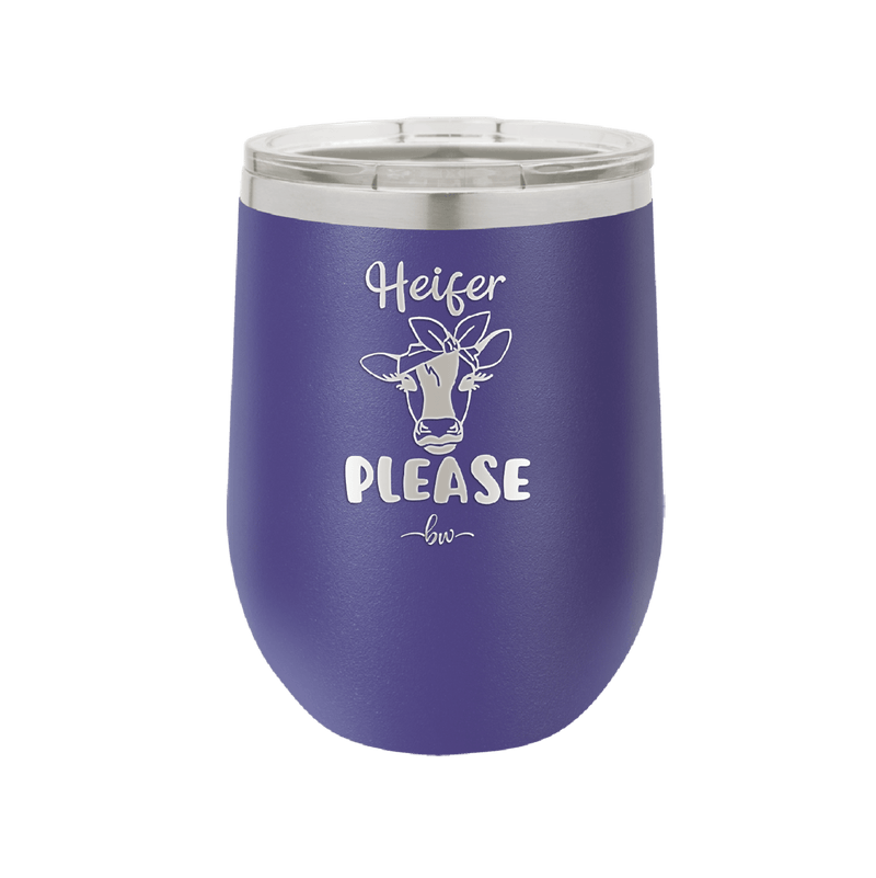 Heifer Please Bow - Laser Engraved Stainless Steel Drinkware - 1509 -