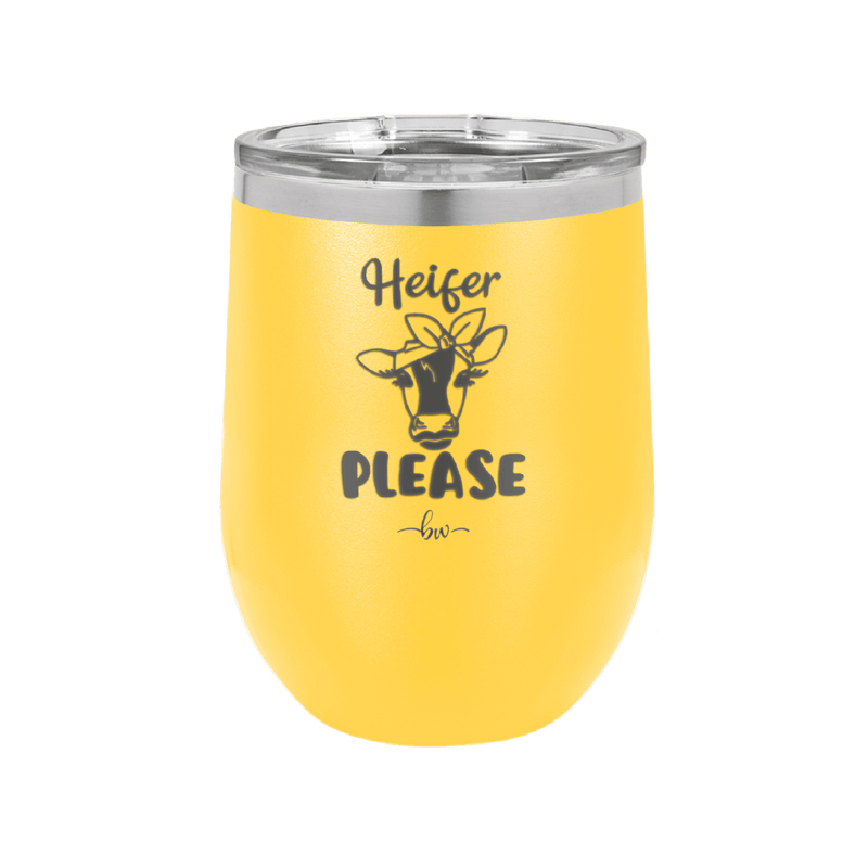Heifer Please Bow - Laser Engraved Stainless Steel Drinkware - 1509 -