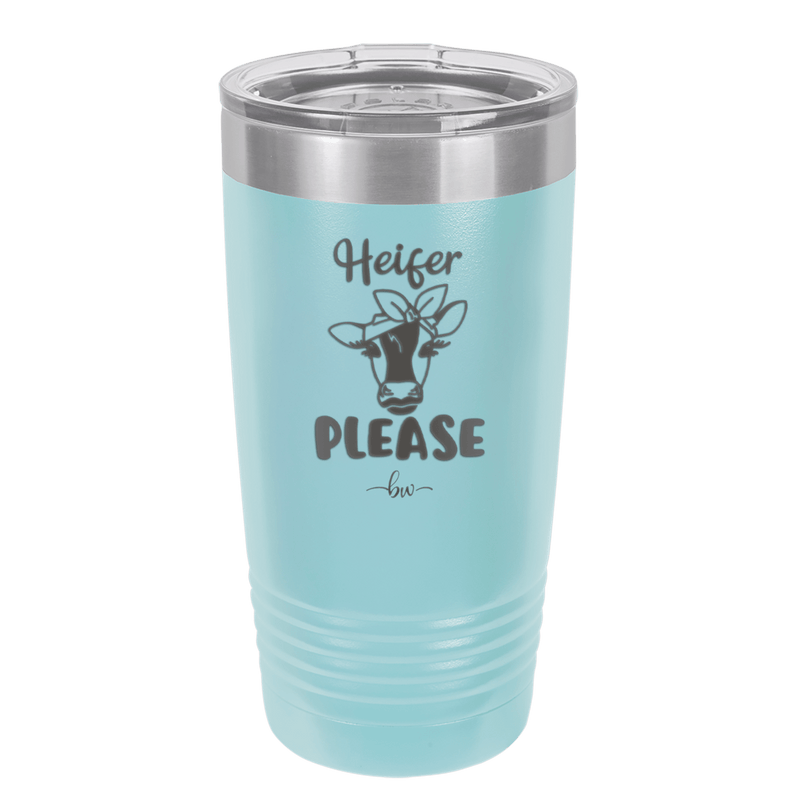 Heifer Please Bow - Laser Engraved Stainless Steel Drinkware - 1509 -