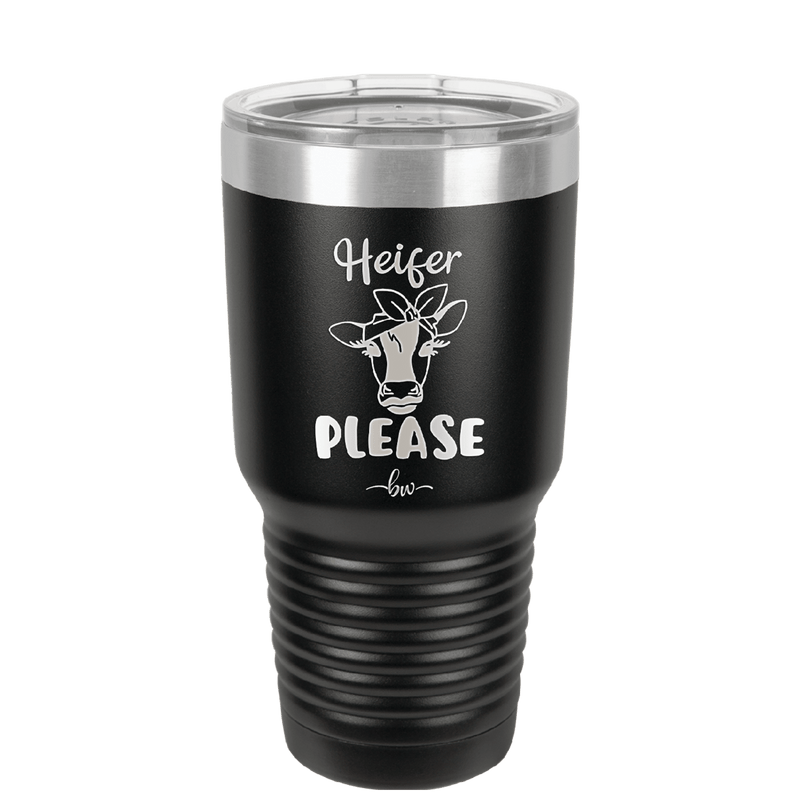 Heifer Please Bow - Laser Engraved Stainless Steel Drinkware - 1509 -