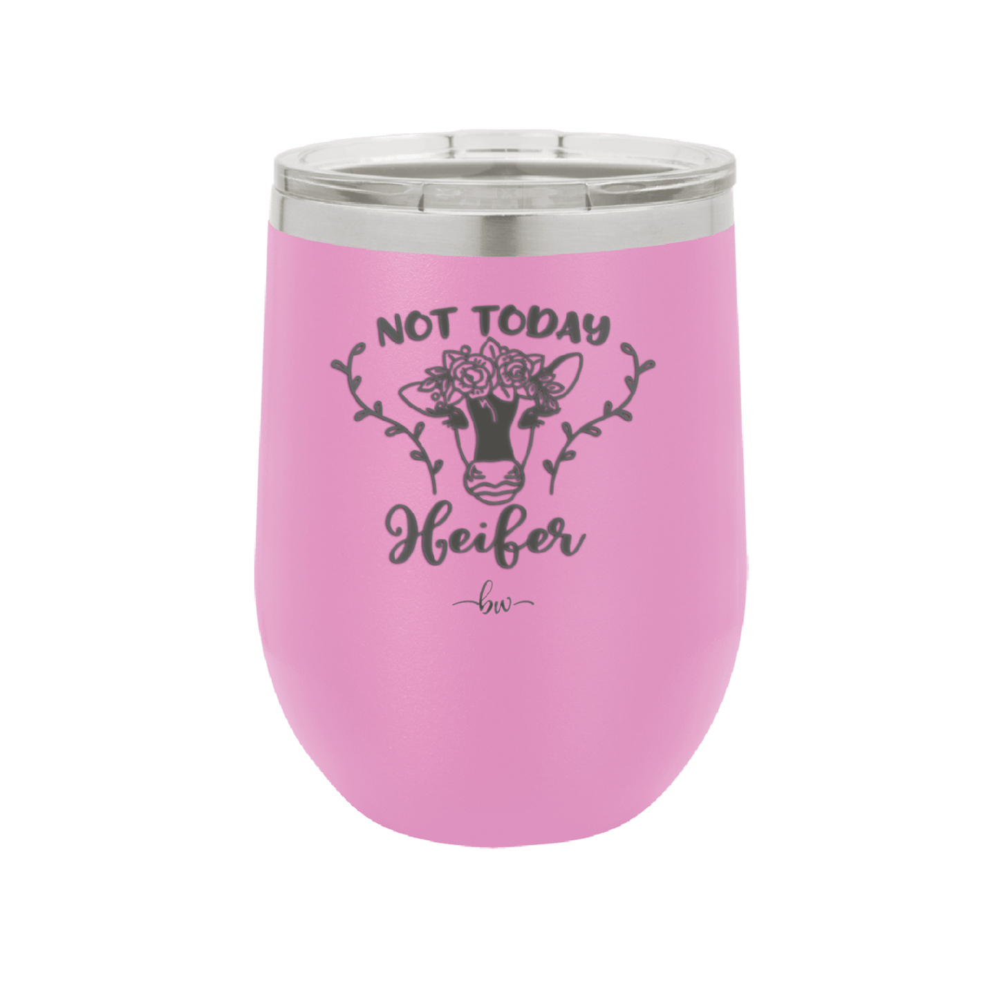 Not Today Heifer Floral - Laser Engraved Stainless Steel Drinkware - 1510 -