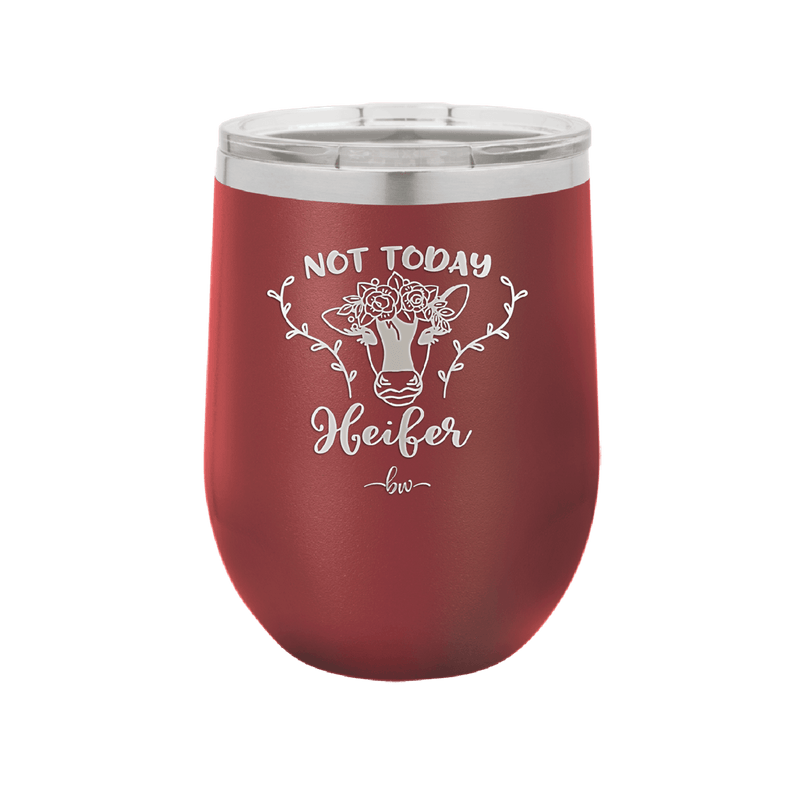 Not Today Heifer Floral - Laser Engraved Stainless Steel Drinkware - 1510 -