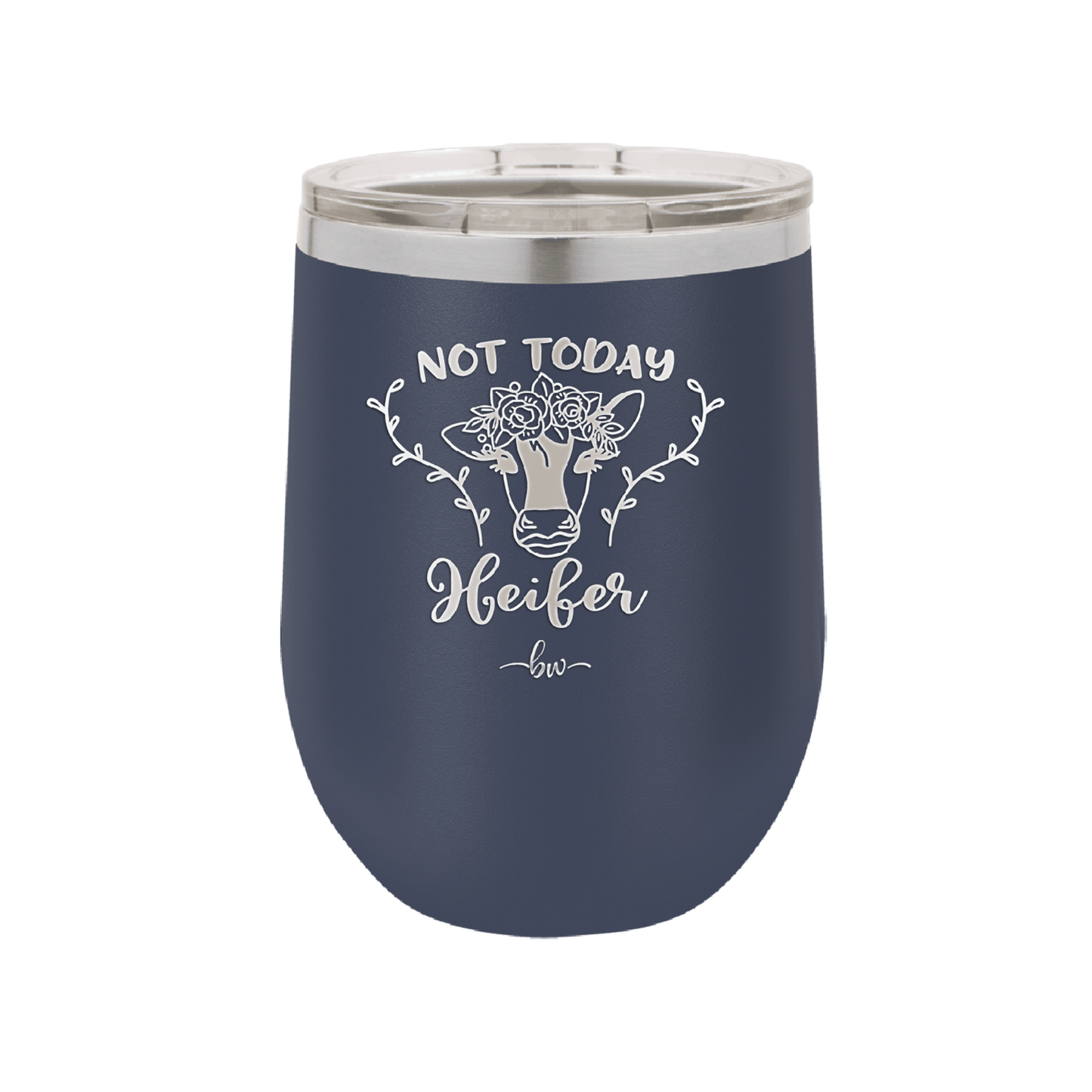 Not Today Heifer Floral - Laser Engraved Stainless Steel Drinkware - 1510 -