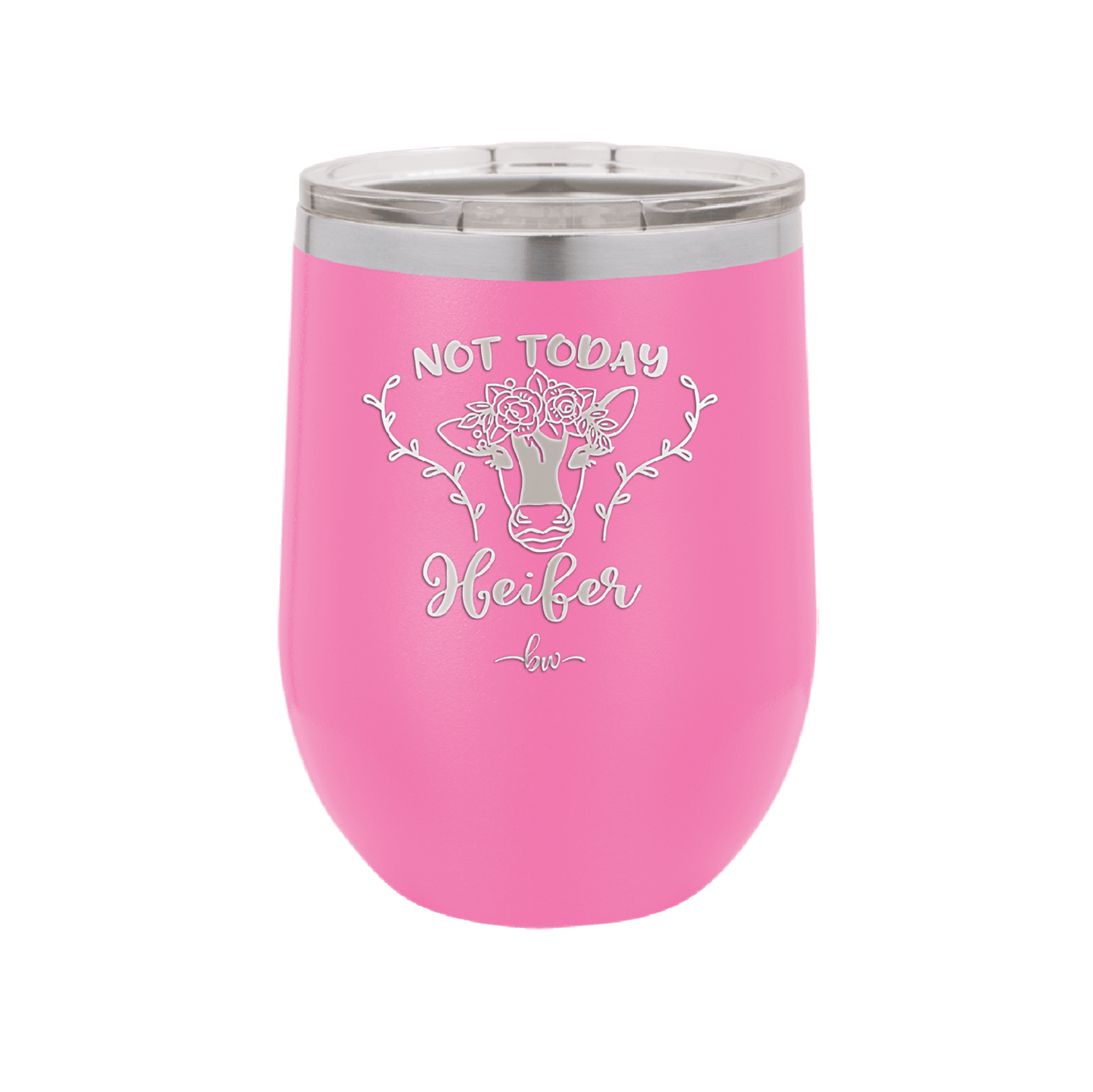 Not Today Heifer Floral - Laser Engraved Stainless Steel Drinkware - 1510 -
