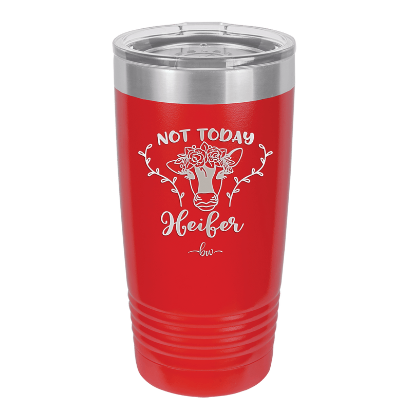 Not Today Heifer Floral - Laser Engraved Stainless Steel Drinkware - 1510 -