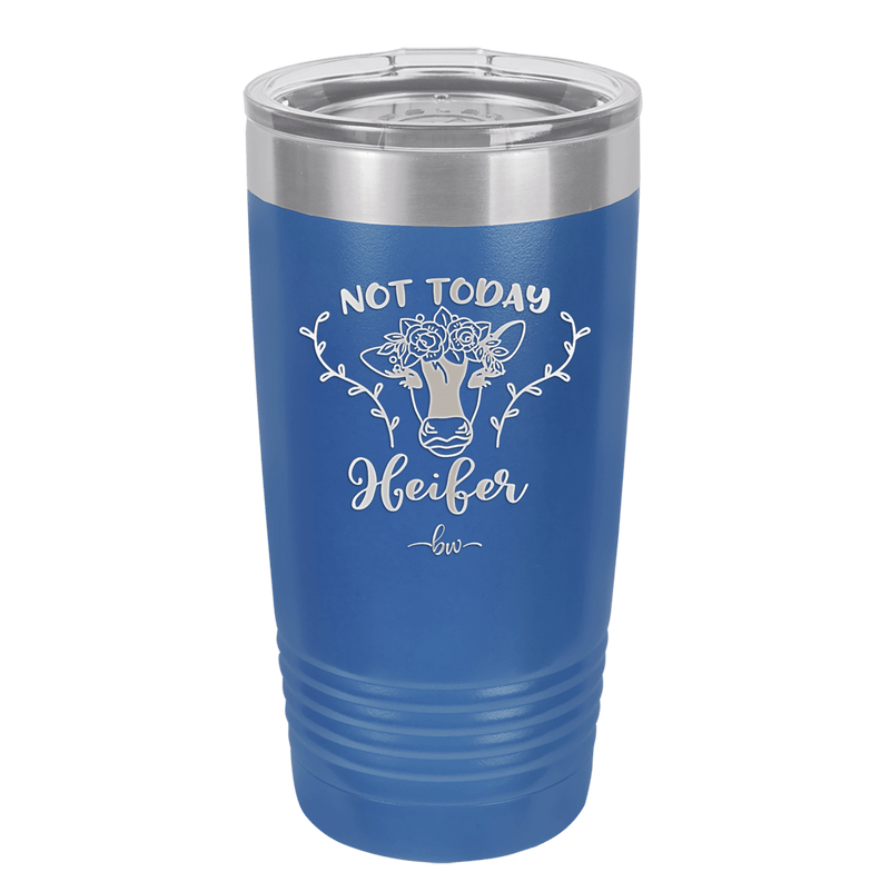 Not Today Heifer Floral - Laser Engraved Stainless Steel Drinkware - 1510 -