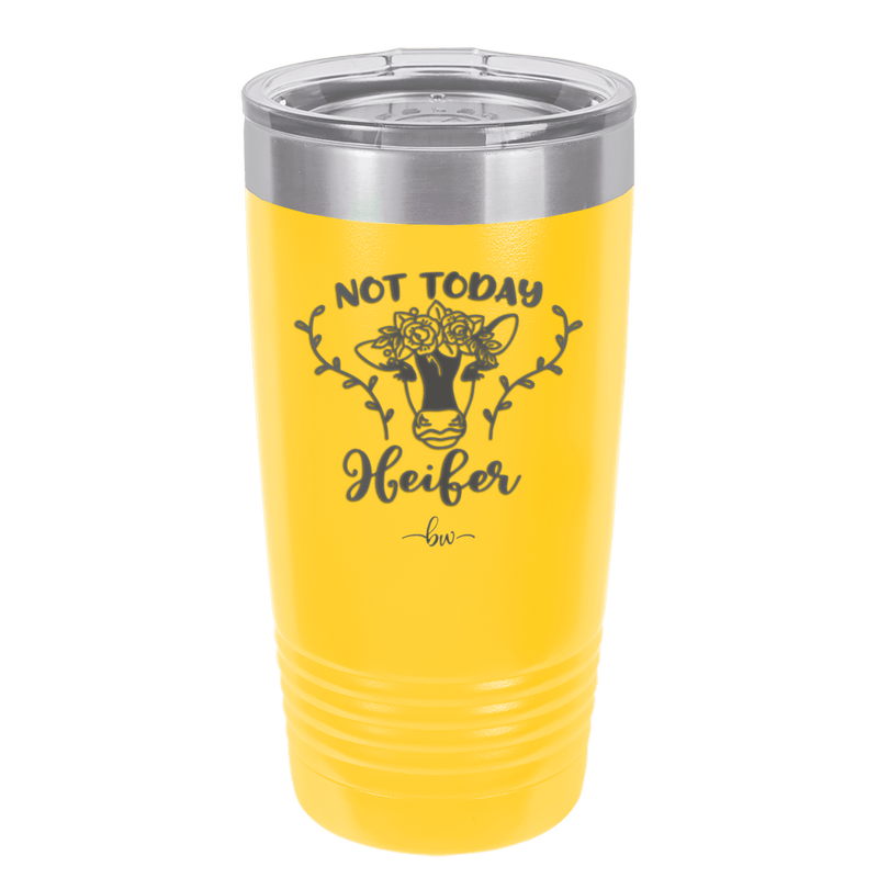 Not Today Heifer Floral - Laser Engraved Stainless Steel Drinkware - 1510 -