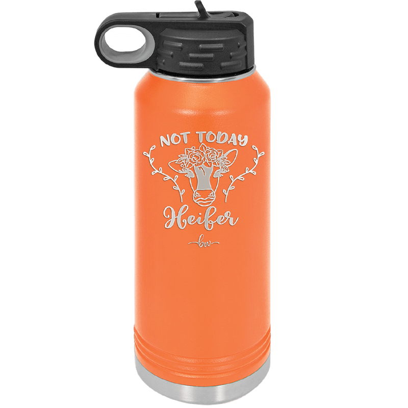 Not Today Heifer Floral - Laser Engraved Stainless Steel Drinkware - 1510 -