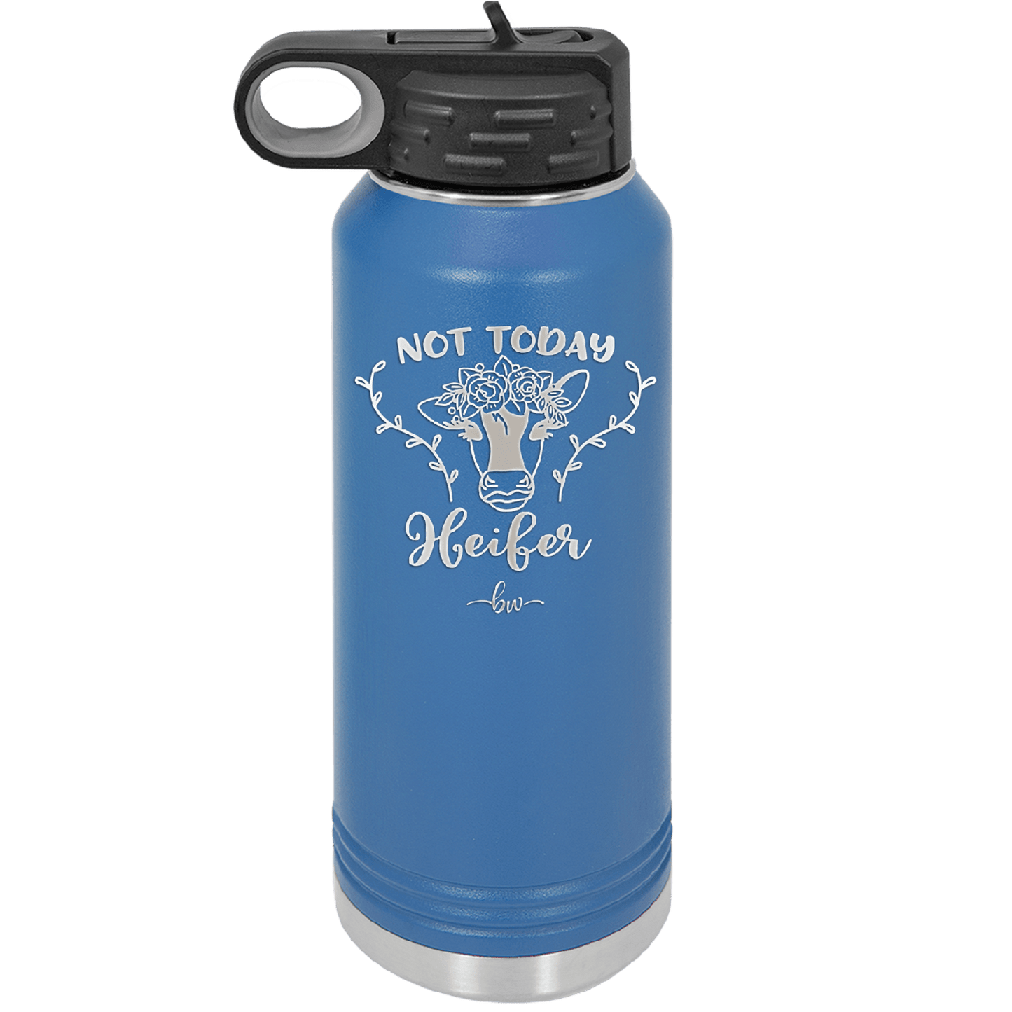 Not Today Heifer Floral - Laser Engraved Stainless Steel Drinkware - 1510 -