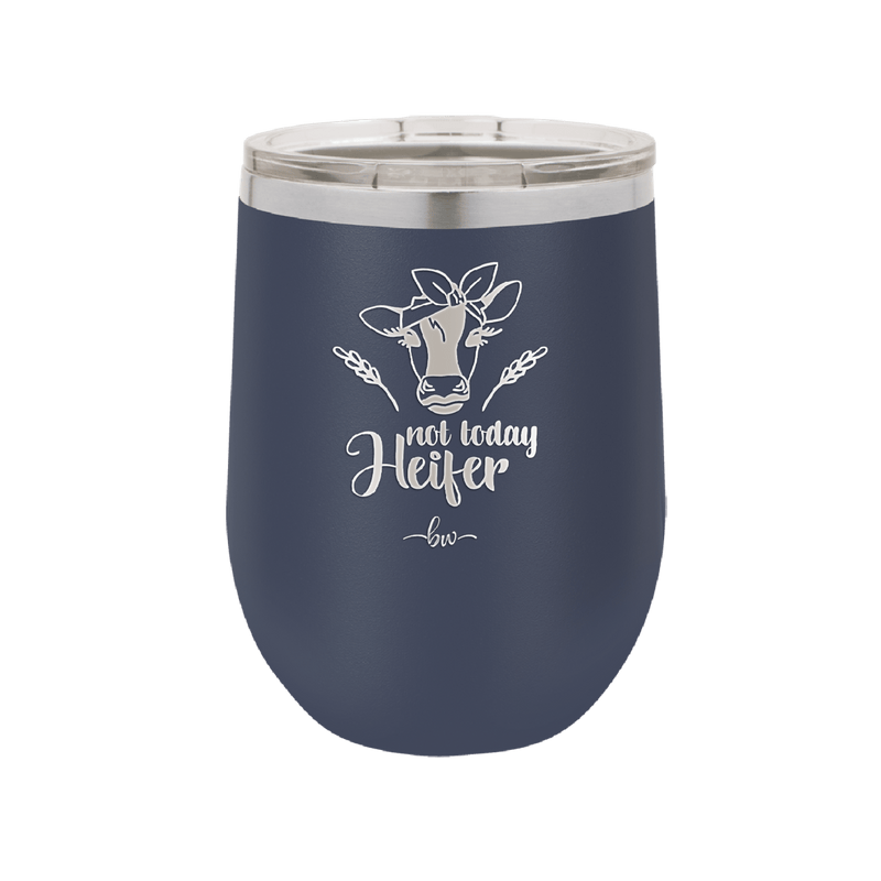 Not Today Heifer Bow - Laser Engraved Stainless Steel Drinkware - 1511 -