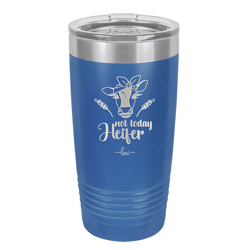 Not Today Heifer Bow - Laser Engraved Stainless Steel Drinkware - 1511 -