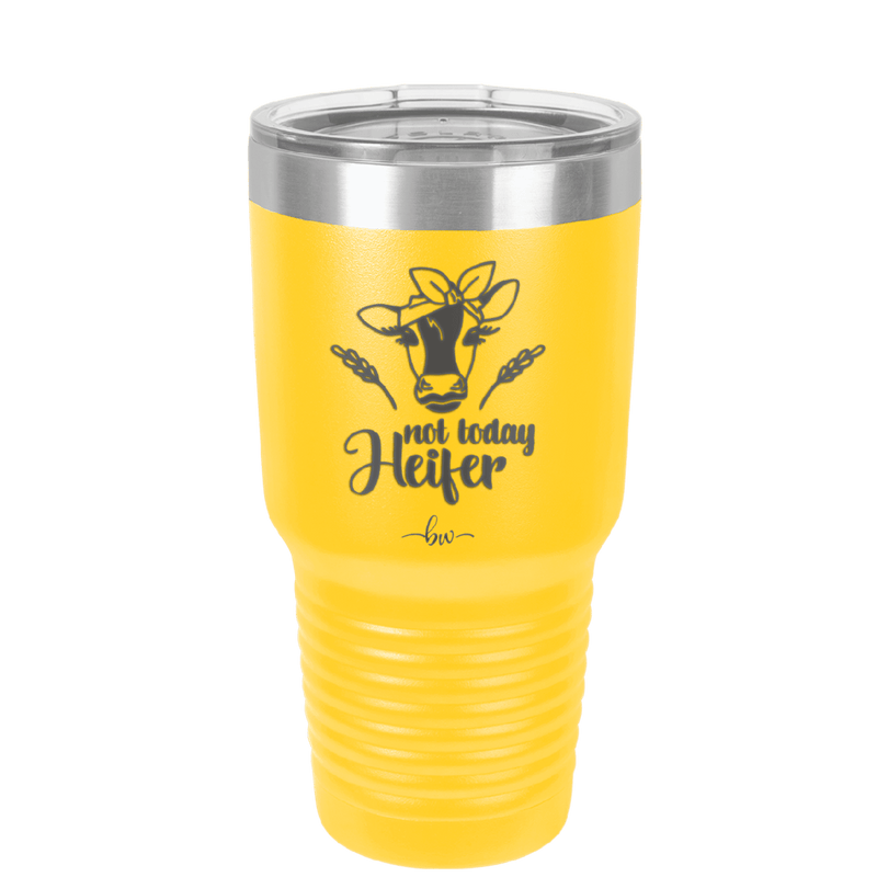 Not Today Heifer Bow - Laser Engraved Stainless Steel Drinkware - 1511 -