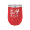 Not My Pasture Not My Bullshit - Laser Engraved Stainless Steel Drinkware - 1512 -