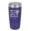 Not My Pasture Not My Bullshit - Laser Engraved Stainless Steel Drinkware - 1512 -