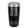 Save The Boo Bees Cancer - Laser Engraved Stainless Steel Drinkware - 1527 -
