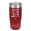 Save The Boo Bees Cancer - Laser Engraved Stainless Steel Drinkware - 1527 -