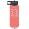 Save The Boo Bees Cancer - Laser Engraved Stainless Steel Drinkware - 1527 -