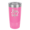 Bootiful - Laser Engraved Stainless Steel Drinkware - 1530 -