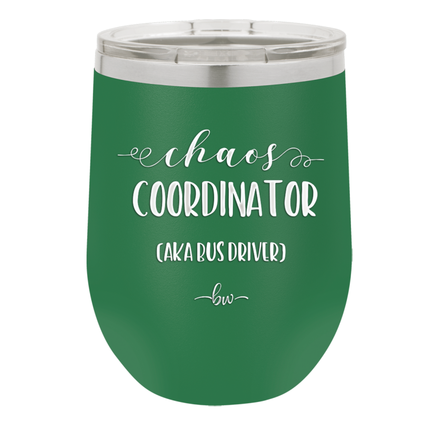 Chaos Coordinator aka Bus Driver - Laser Engraved Stainless Steel Drinkware - 1533 -