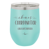 Chaos Coordinator aka Bus Driver - Laser Engraved Stainless Steel Drinkware - 1533 -