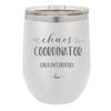 Chaos Coordinator aka Bus Driver - Laser Engraved Stainless Steel Drinkware - 1533 -