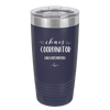Chaos Coordinator aka Bus Driver - Laser Engraved Stainless Steel Drinkware - 1533 -