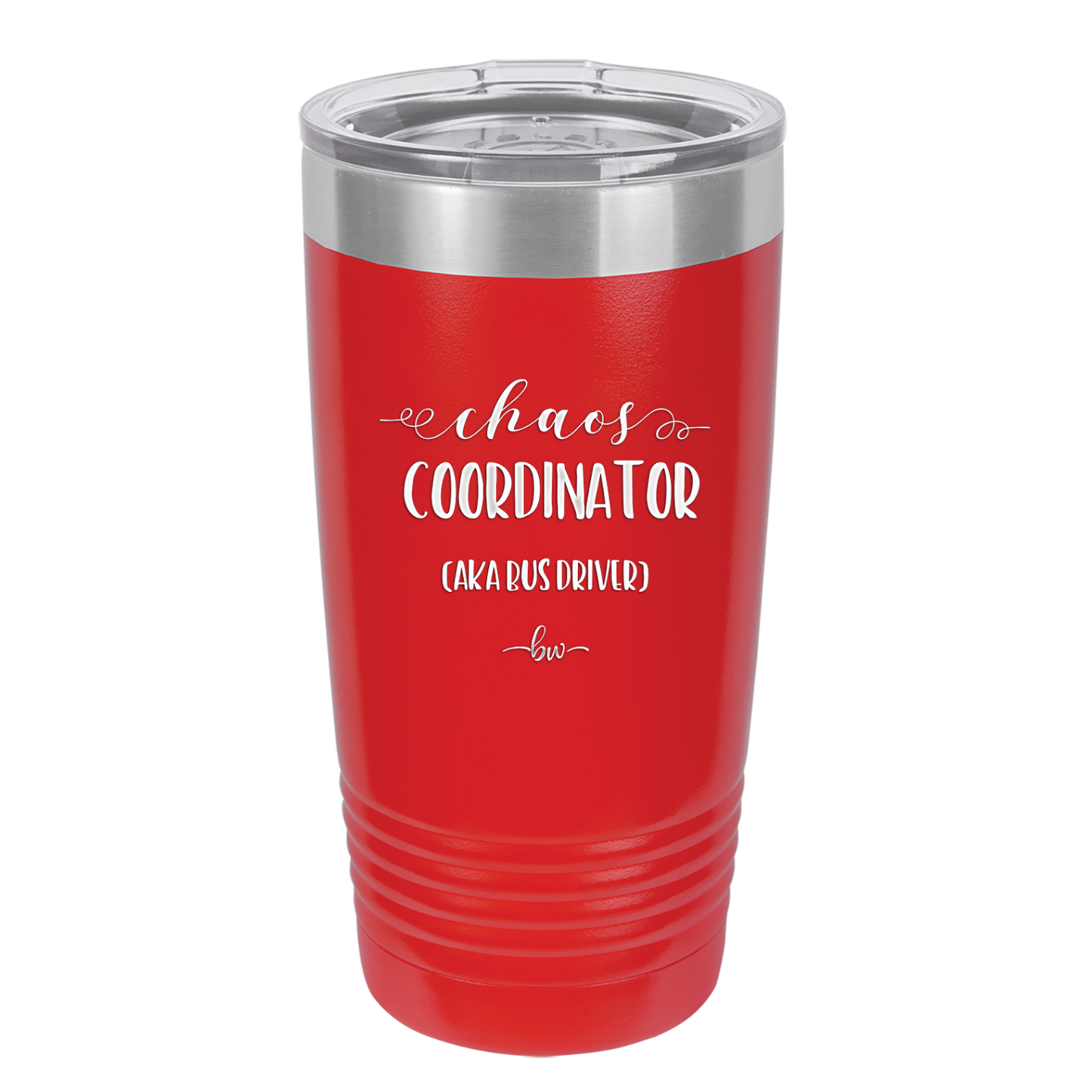 Chaos Coordinator aka Bus Driver - Laser Engraved Stainless Steel Drinkware - 1533 -