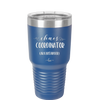 Chaos Coordinator aka Bus Driver - Laser Engraved Stainless Steel Drinkware - 1533 -