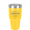 Chaos Coordinator aka Bus Driver - Laser Engraved Stainless Steel Drinkware - 1533 -