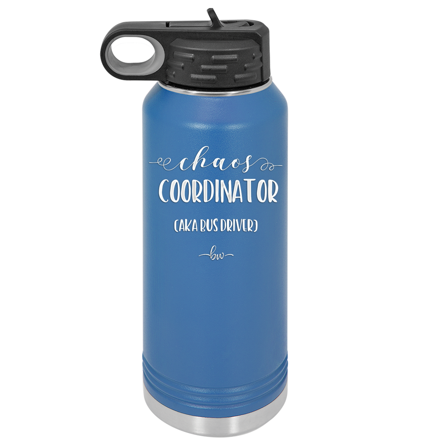 Chaos Coordinator aka Bus Driver - Laser Engraved Stainless Steel Drinkware - 1533 -