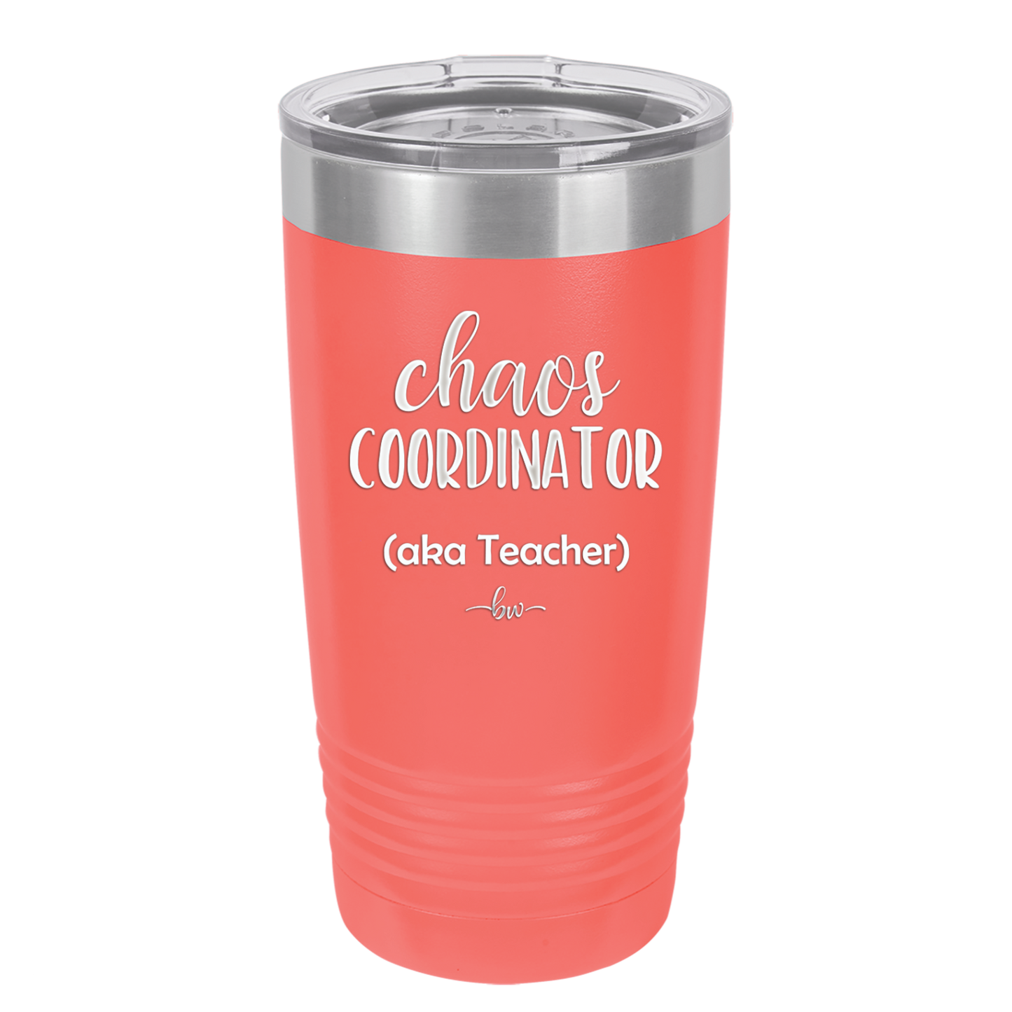 Chaos Coordinator aka Teacher - Laser Engraved Stainless Steel Drinkware - 1534 -