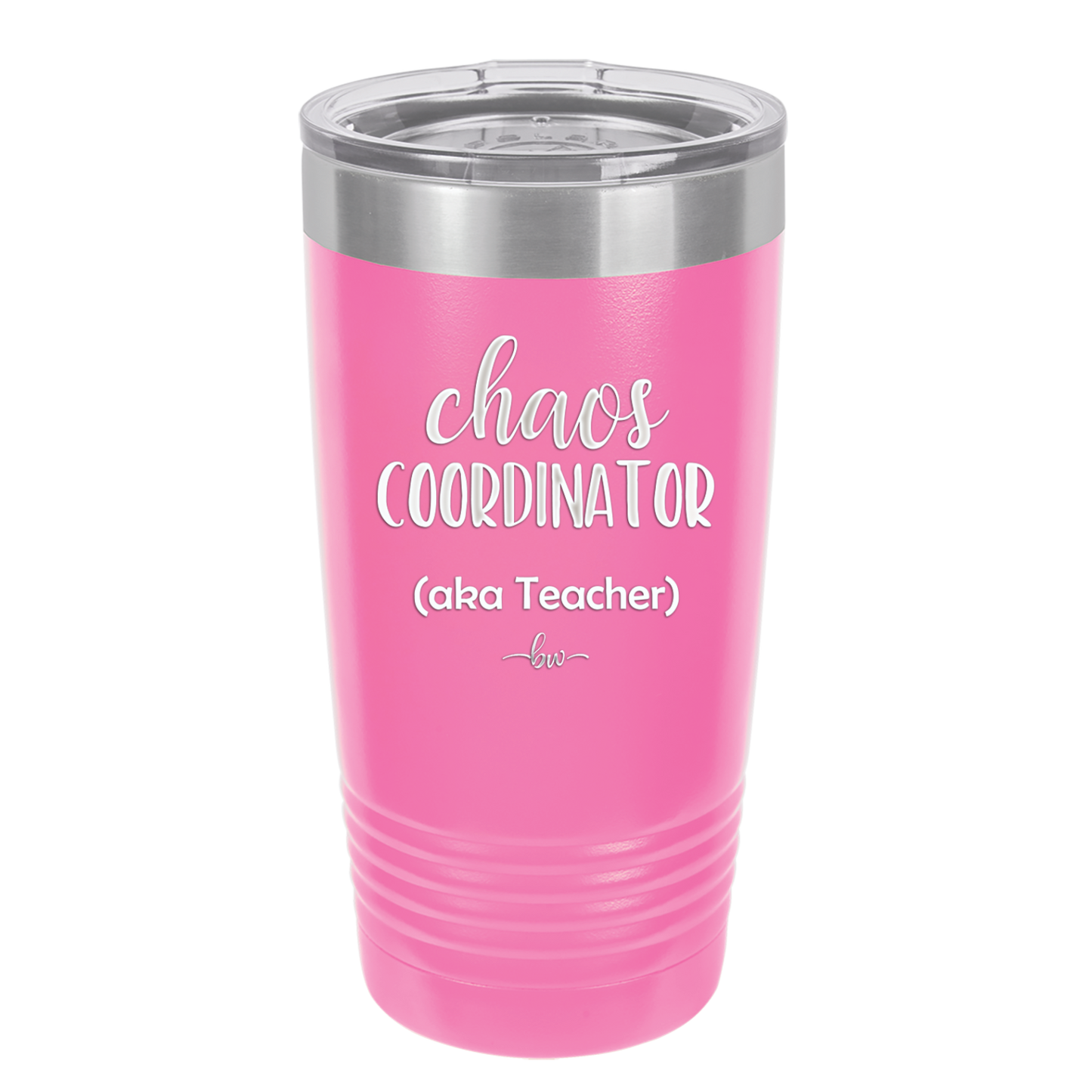 Chaos Coordinator aka Teacher - Laser Engraved Stainless Steel Drinkware - 1534 -