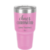 Chaos Coordinator aka Teacher - Laser Engraved Stainless Steel Drinkware - 1534 -