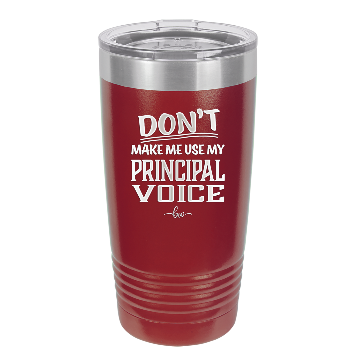 Don't Make Me Use My Principal Voice - Laser Engraved Stainless Steel Drinkware - 1536 -