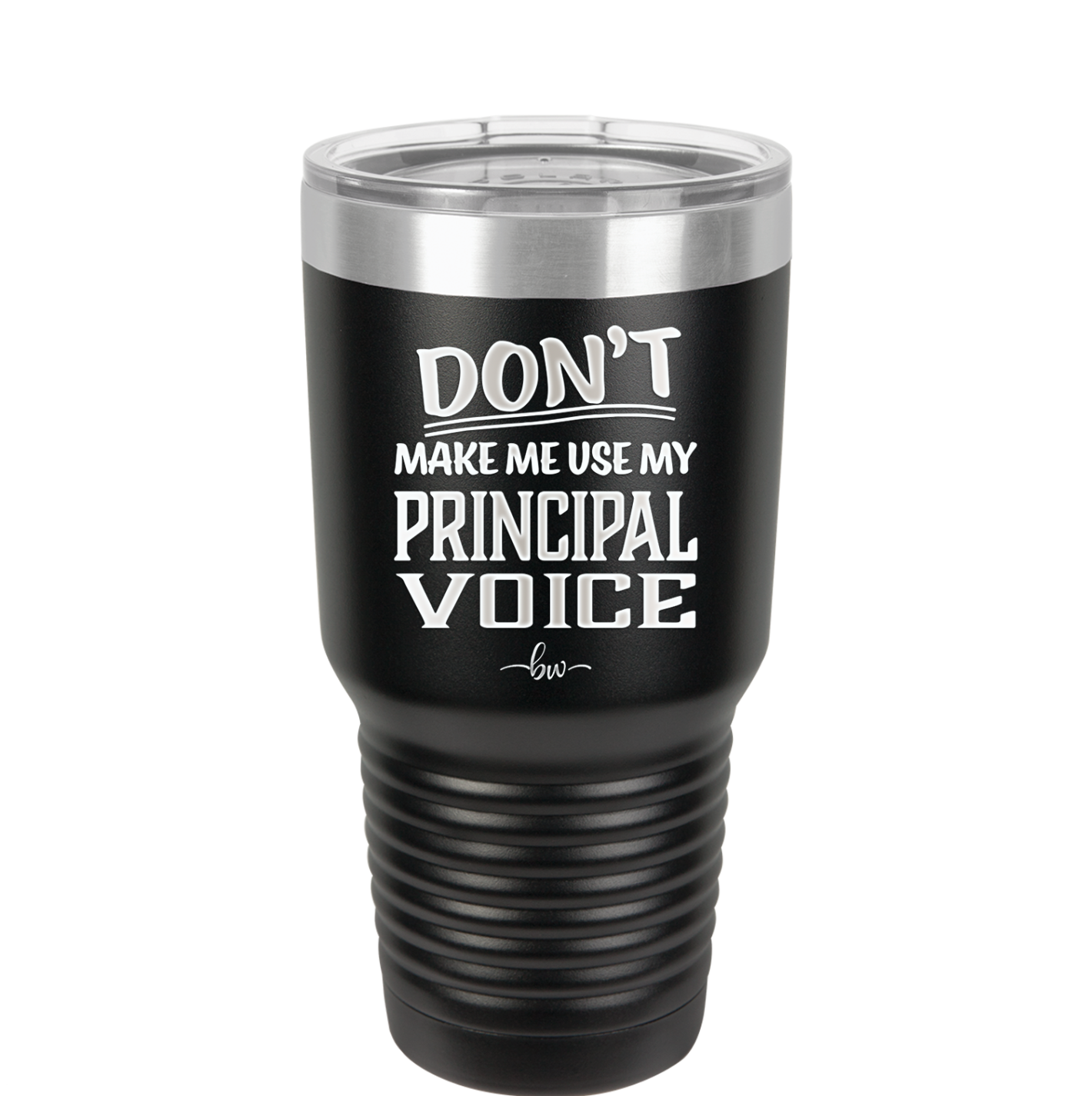 Don't Make Me Use My Principal Voice - Laser Engraved Stainless Steel Drinkware - 1536 -
