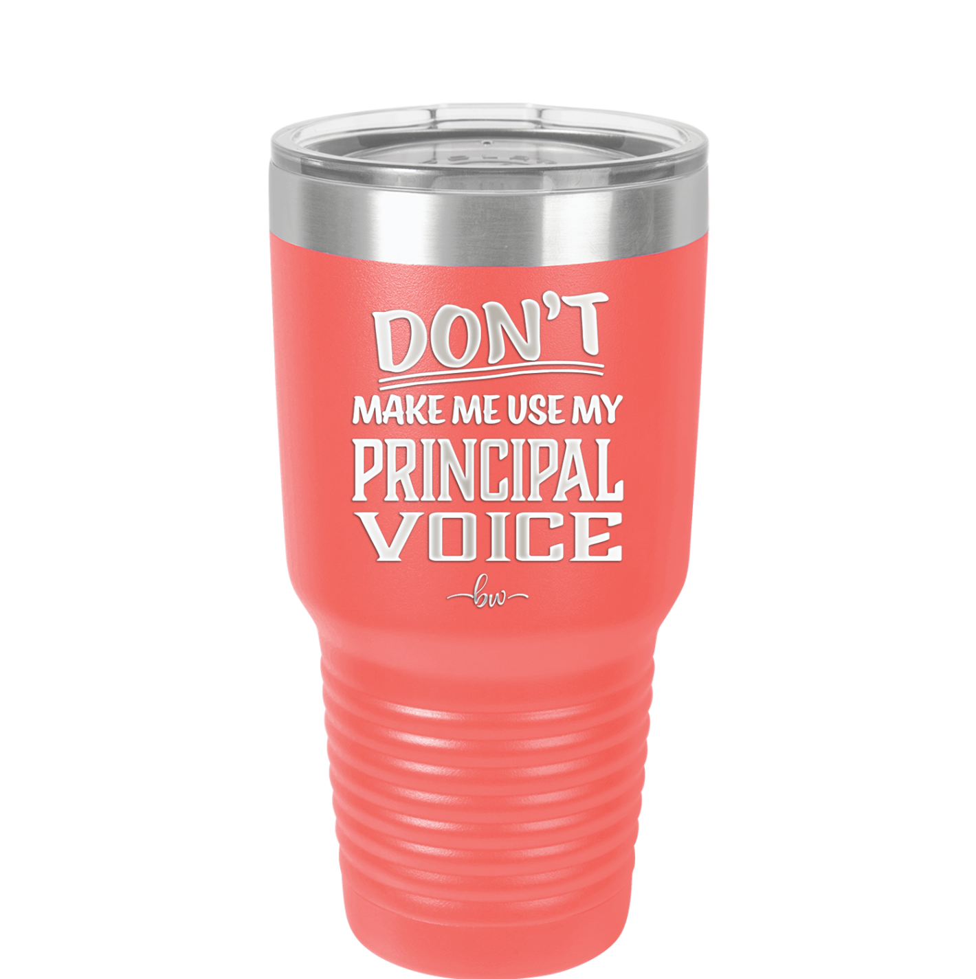 Don't Make Me Use My Principal Voice - Laser Engraved Stainless Steel Drinkware - 1536 -