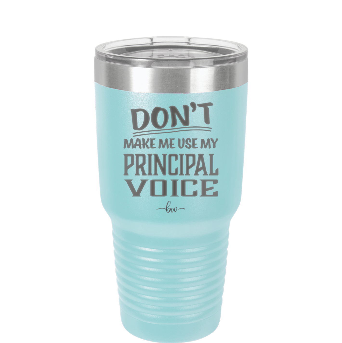 Don't Make Me Use My Principal Voice - Laser Engraved Stainless Steel Drinkware - 1536 -