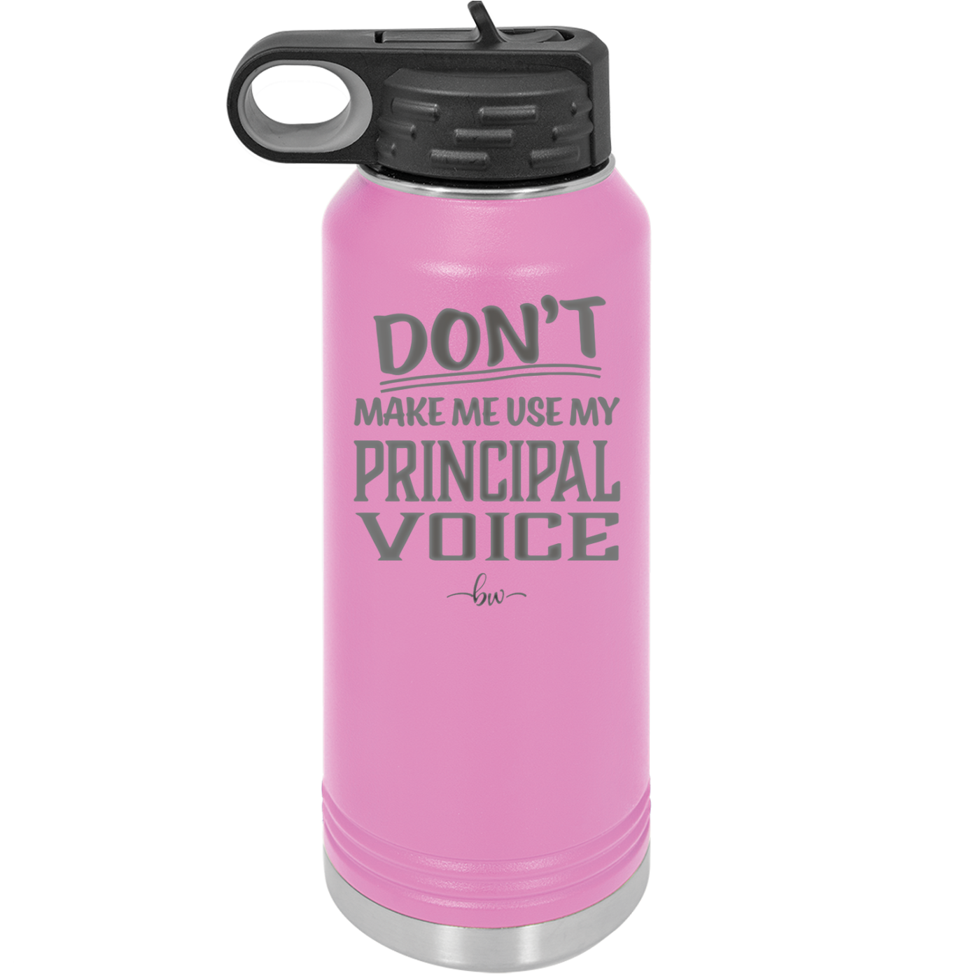 Don't Make Me Use My Principal Voice - Laser Engraved Stainless Steel Drinkware - 1536 -