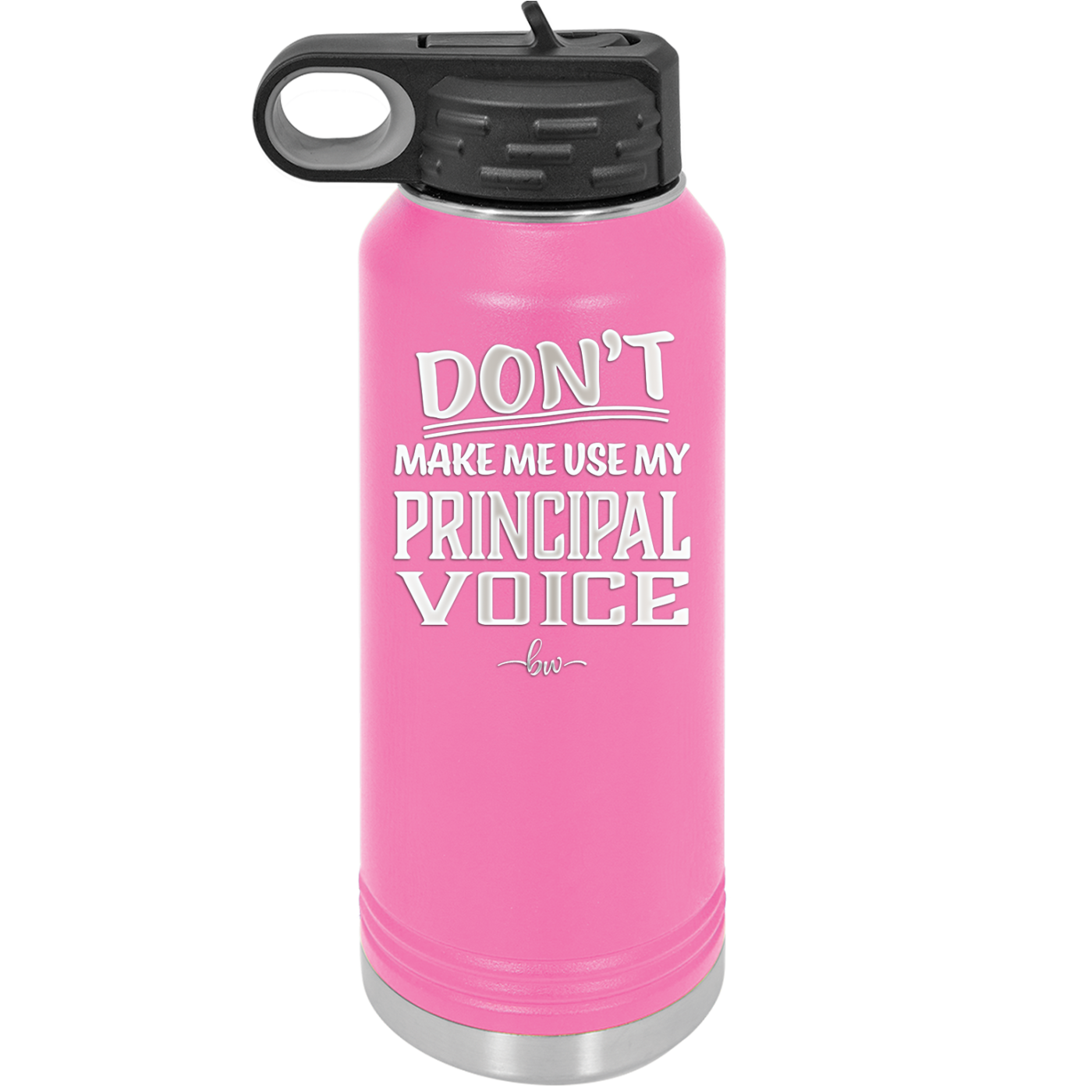 Don't Make Me Use My Principal Voice - Laser Engraved Stainless Steel Drinkware - 1536 -