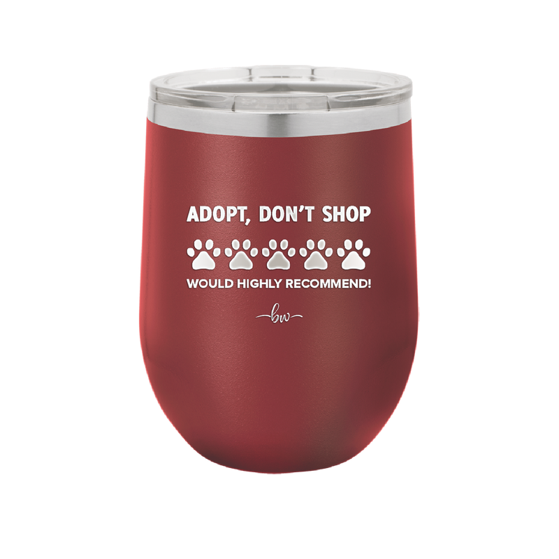 Adopt. 5 Paws. Would Highly Recommend - Laser Engraved Stainless Steel Drinkware - 1538 -
