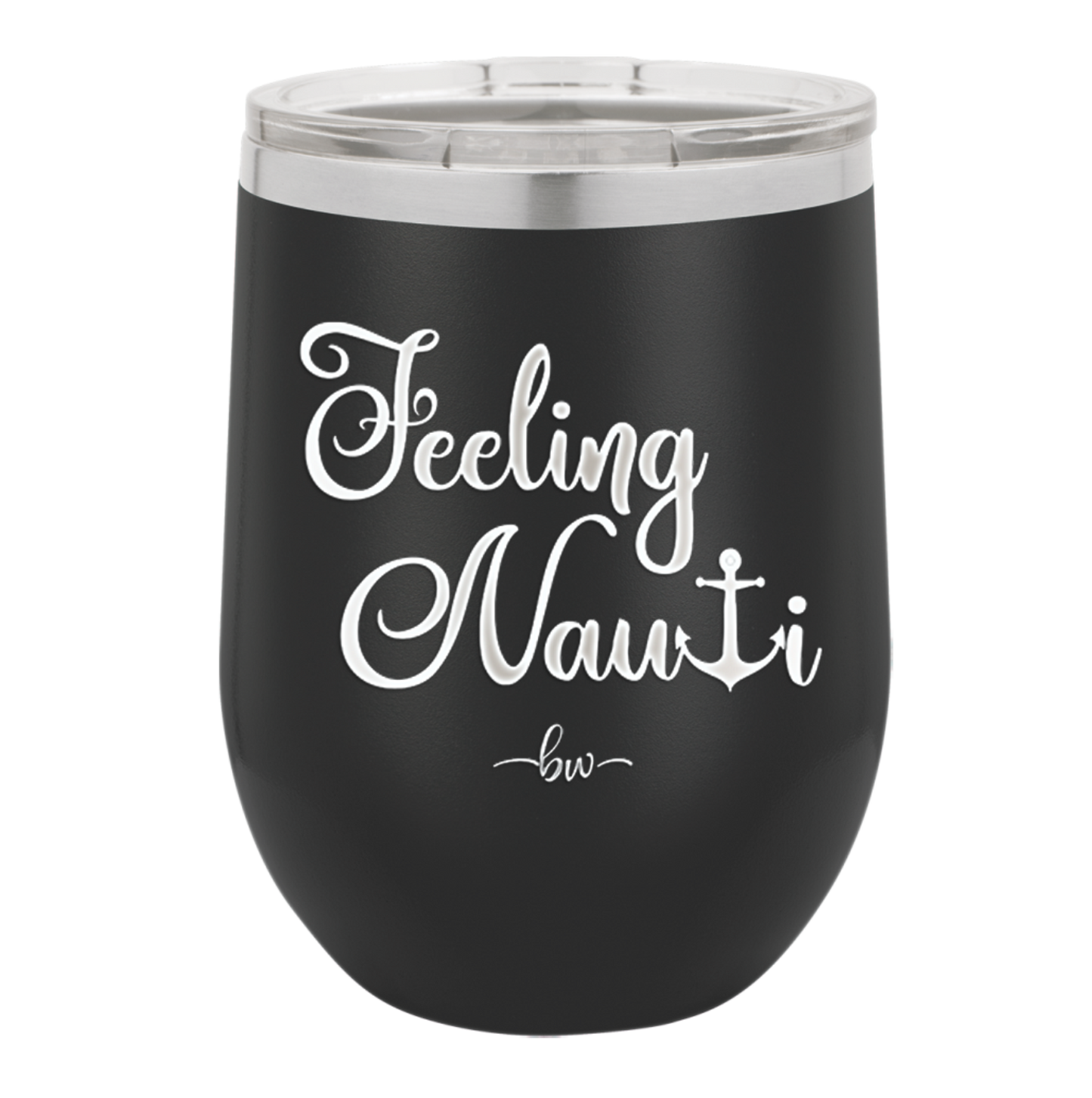 Feeling Nauti Anchor T - Laser Engraved Stainless Steel Drinkware - 1539 -