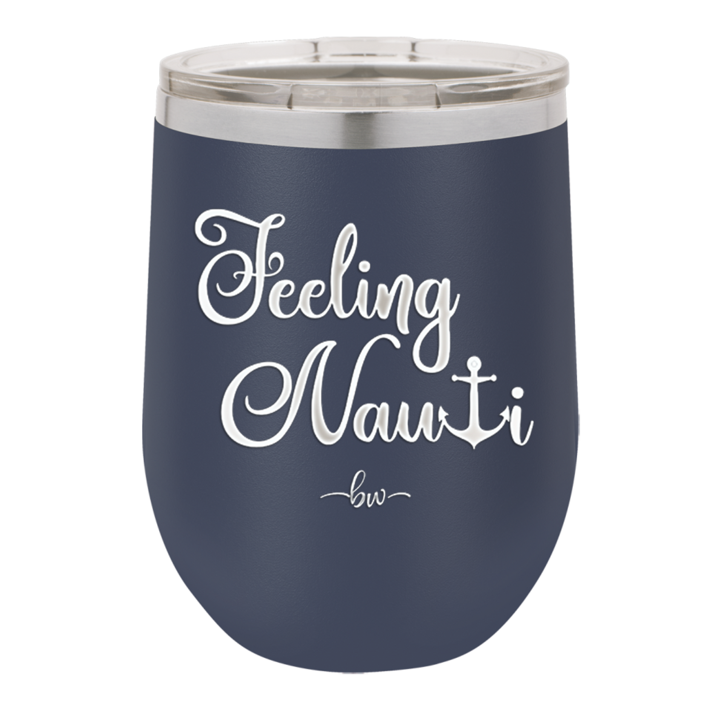 Feeling Nauti Anchor T - Laser Engraved Stainless Steel Drinkware - 1539 -