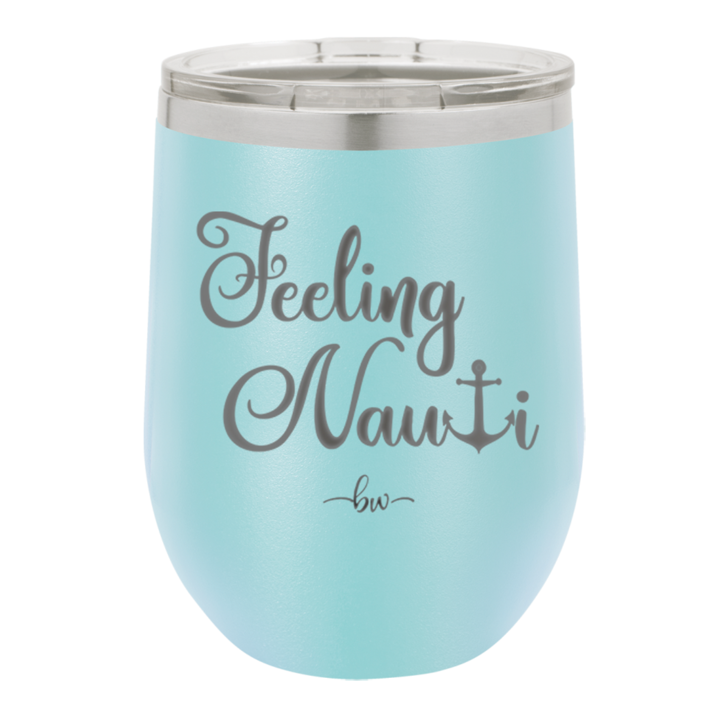 Feeling Nauti Anchor T - Laser Engraved Stainless Steel Drinkware - 1539 -