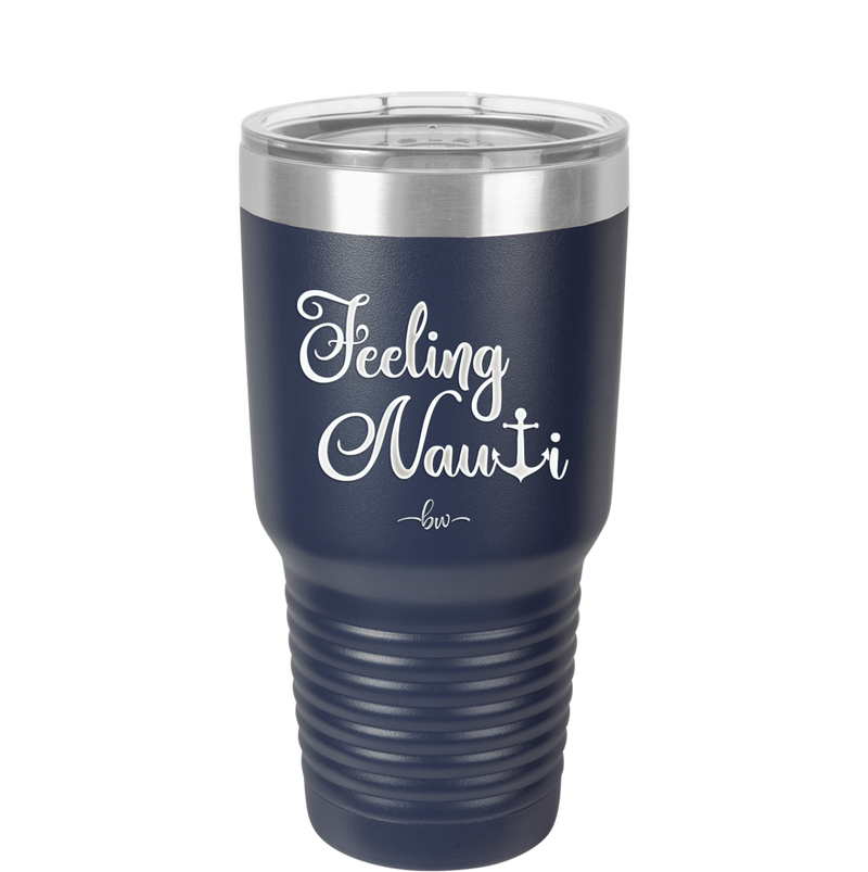 Feeling Nauti Anchor T - Laser Engraved Stainless Steel Drinkware - 1539 -