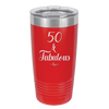 Fifty and Fabulous - Laser Engraved Stainless Steel Drinkware - 1540 -