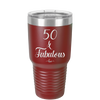 Fifty and Fabulous - Laser Engraved Stainless Steel Drinkware - 1540 -