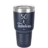 Fifty and Fabulous - Laser Engraved Stainless Steel Drinkware - 1540 -