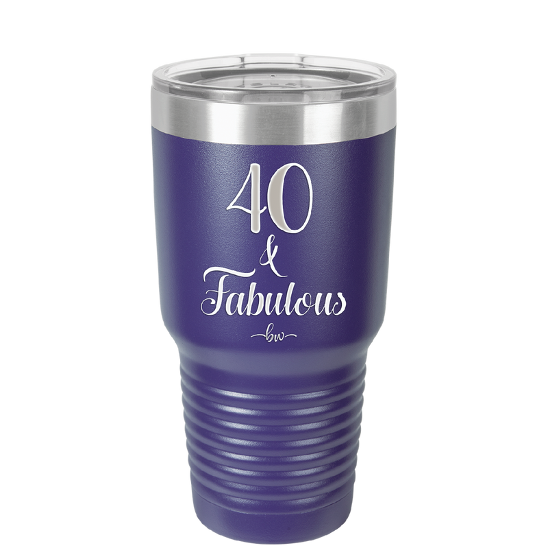 Forty and Fabulous - Laser Engraved Stainless Steel Drinkware - 1545 -