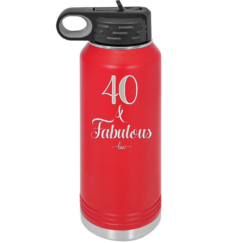 Forty and Fabulous - Laser Engraved Stainless Steel Drinkware - 1545 -