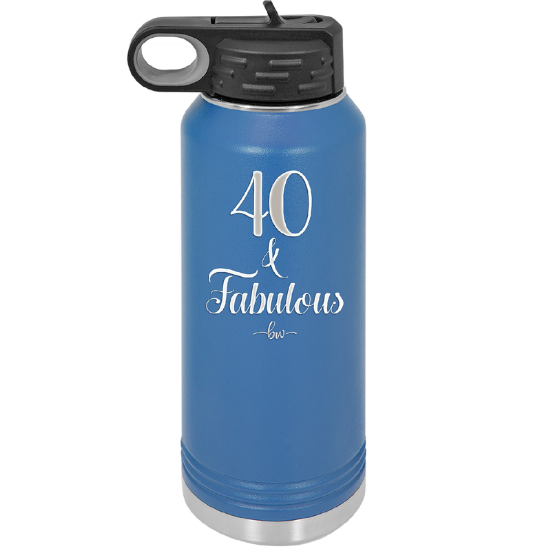 Forty and Fabulous - Laser Engraved Stainless Steel Drinkware - 1545 -